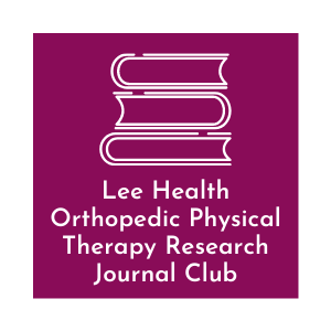 Lee Health Orthopedic Physical Therapy Research Journal Club
